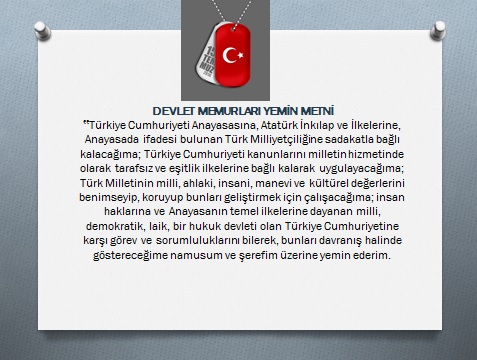 DEVLETE,  DEMOKRASİYE  VE  ANAYASAYA  SADAKAT  YEMİNİNE DAVET