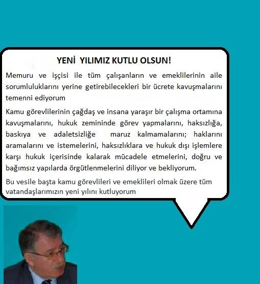 GENEL  BAŞKAN BAYRAM ZENGİN:YENİ YILIMIZ KUTLU OLSUN!
