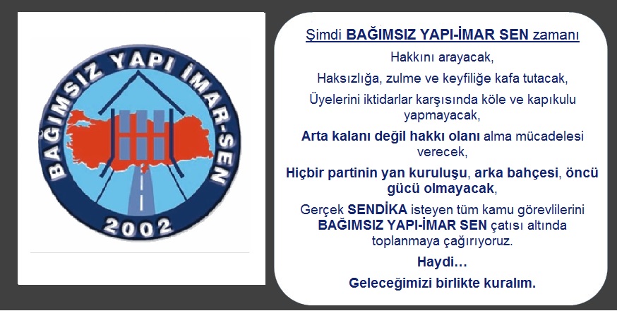 BAĞIMSIZ YAPI-İMAR SEN YETKİ İSTİYOR.