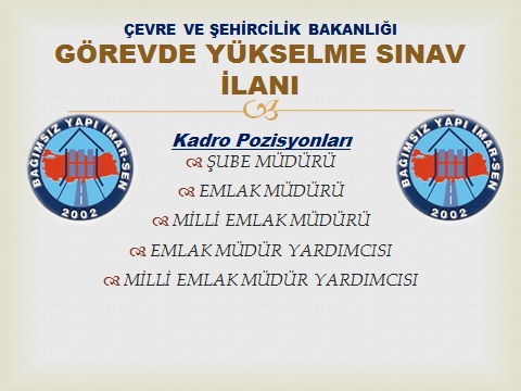 ÇEVRE VE ŞEHİRCİLİK BAKANLIĞI GÖREVDE YÜKSELME SINAV İLANI DUYURUSU