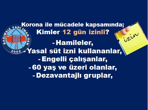 KORONA VİRÜSÜ İLE MÜCADELE KAPSAMINDA KİMLER 12 GÜN İZİNLİ SAYILACAK?