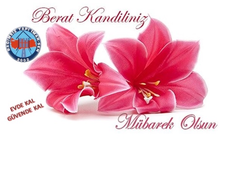 BERAT KANDİLİNİZ MÜBAREK OLSUN!