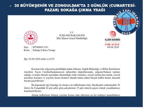 İÇİŞLERİ BAKANLIĞI GENELGESİ İLE CUMARTESİ-PAZAR SOKAĞA ÇIKMA YASAĞI İLAN EDİLDİ.