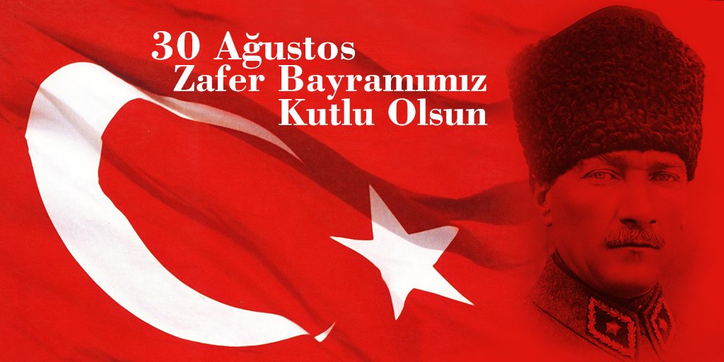 ZAFER HAFTASI VE 30 AĞUSTOS ZAFER BAYRAMIMIZ KUTLU OLSUN.
