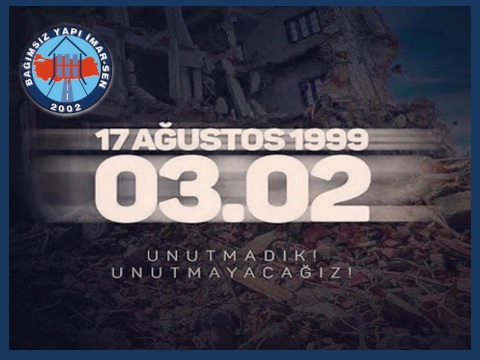 17 AĞUSTOS DEPREMİNİ UNUTMADIK!