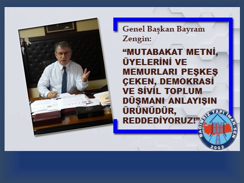 GENEL BAŞKAN BAYRAM ZENGİN: