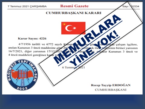 17  ARALIK CUMA GÜNÜ TÜM KAMU İŞÇİLERİ  İKRAMİYELERİNİ (İLAVE TEDİYE) ALDI, MEMURLARA YİNE YOK