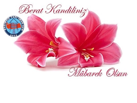 BERAT KANDİLİNİZ KUTLU OLSUN!