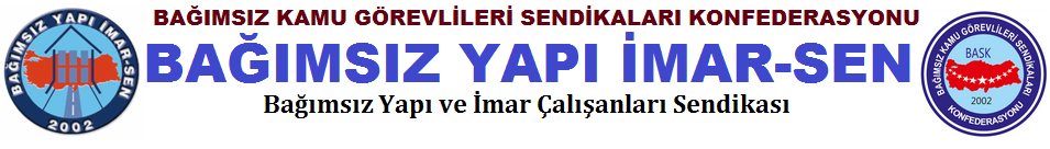Bağımsız Yapı ve İmar Çalışanları Sendikası-BAĞIMSIZ YAPI-İMAR SEN 